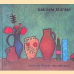 Gabriele Münter: Werke im Museum Gunzenhauser door Nina Gockerell e.a.