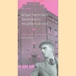 Ik Haat Amsterdam ... Amsterdam is een gedoemde stad: Een literaire wandeling door het Amsterdam van Gerard Reve door Hans Hafkamp