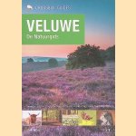 Veluwe: de natuurgids: wandel- en fietsroutes, flora en fauna, landschap, waarnemingstips door Dirk Hilbers
