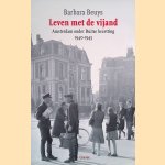Leven met de vijand: Amsterdam onder Duitse bezetting 1940-1945
Barbara Beuys
€ 10,00 Leven met de vijand: Amsterdam onder Duitse bezetting 1940-1945
Barbara Beuys
€ 10,00