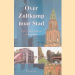 Over Zoltkamp noar Stad: humoristiese rondraais deur Grunnen door Fré Schreiber