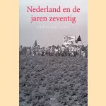 Nederland en de jaren zeventig
Duco Hellema
€ 9,00 Nederland en de jaren zeventig
Duco Hellema
€ 9,00