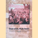 Oost west, thuis best? De opvang van uit Nederlandsch-Indië teruggekeerde militairen 1948-1951
Martin Elands
€ 15,00 Oost west, thuis best? De opvang van uit Nederlandsch-Indië teruggekeerde militairen 1948-1951
Martin Elands
€ 15,00