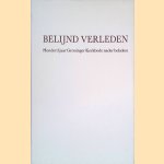 Belijnd verleden: honderd jaar Groningen Kerkbode nader bekeken door Vree Stam e.a.