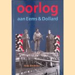 Oorlog aan Eems & Dollard door Hans Beukema