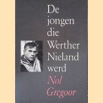 De jongen die Werther Nieland werd door Nol Gregoor