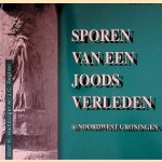 Sporen van een joods verleden in Noordwest Groningen door H. Hamburger e.a.