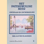 Het Paterswoldse Meer: ontstaan en ontwikkeling door Drs. A.H. van Slageren