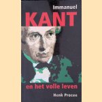 Immanuel Kant en het volle leven door Henk Procee