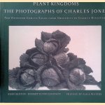 Plant Kingdoms: The Photographs of Charles Jones door Sean Sexton e.a.