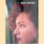 Nan Goldin: I'll Be Your Mirror door Elisabeth Sussman e.a.