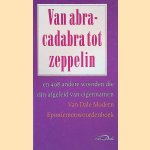 Van Dale Modern Eponiemenwoordenboek: van abracadabra tot zeppelin en 498 andere woorden die zijn afgeleid van eigennamen
Ewoud Sanders
€ 7,50 Van Dale Modern Eponiemenwoordenboek: van abracadabra tot zeppelin en 498 andere woorden die zijn afgeleid van eigennamen
Ewoud Sanders
€ 7,50