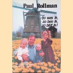 Zo was ik, zo ben ik, zo blijf ik! Het levensverhaal van de gezellige ras-Jordaner Paul Rollman
Cobelens Henk e.a.
€ 6,50 Zo was ik, zo ben ik, zo blijf ik! Het levensverhaal van de gezellige ras-Jordaner Paul Rollman
Cobelens Henk e.a.
€ 6,50