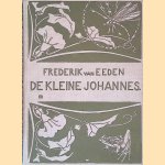 De kleine johannes
Frederik van Eeden
€ 15,00 De kleine johannes
Frederik van Eeden
€ 15,00