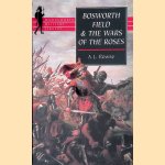 Bosworth Field and the Wars of the Roses door A.L. Rowse
