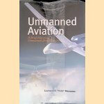 Unmanned aviation: a brief history of unmanned aerial vehicles
Laurence R. Newcome
€ 10,00 Unmanned aviation: a brief history of unmanned aerial vehicles
Laurence R. Newcome
€ 10,00
