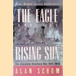 The Eagle and the Rising Sun: The Japanese-American War, 1941-1943, Pearl Harbor Through Guadalcanal
Alan Schom
€ 15,00