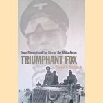 Triumphant Fox: Erwin Rommel and the Rise of the Afrika Korps door Samuel W. Mitcham