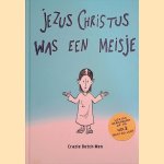 Jezus Christus was een meisje door Crazie Dutch Men