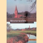 Westerwolde: verkenning van een oud landschap in Oost-Groningen door Frank Tamis