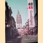 Groningen 40 - 45 door Martin - en anderen Hillenga