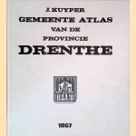 Gemeenteatlas van de provincie Drenthe 1867
J. Kuyper
€ 20,00