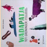 Wadapatja: 101 Groninger tradities, gebruiken en (eigen)aardigheden door Martin Hillenga