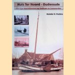 Huis Ter Noord: Oudwoude: 325 jaar beurtdiensten op Dokkum en Leeuwarden
Reinder H. Postma
€ 10,00