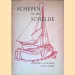 Schepen op de Schelde: binnenvaartuigen en vissersschepen op de Schelde omstreeks 1900 door M. Seghers e.a.