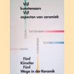 Vijf kunstenaars, vijf aspecten van ceramiek: Batterham, Cosijn, Devore, Kuhn, Vermeersch = Fünf Künstler fünf Wege in der Keramik"Batterham, Cosijn, Devore, Kuhn, Vermeersch
Dorris Kuyken-Schneider
€ 6,50 Vijf kunstenaars, vijf aspecten van ceramiek: Batterham, Cosijn, Devore, Kuhn, Vermeersch = Fünf Künstler fünf Wege in der Keramik"Batterham, Cosijn, Devore, Kuhn, Vermeersch
Dorris Kuyken-Schneider
€ 6,50