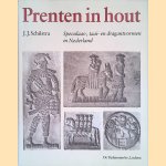 Prenten in hout: speculaas-, taai- en dragantvormen in Nederland door J.J. Schilstra