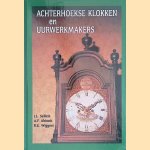 Achterhoekse klokken en uurwerkmakers door J.L. Sellink e.a.
