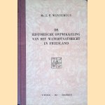 De historische ontwikkeling van het waterstaatsrecht in Friesland
Mr. J.P. Winsemius
€ 9,00 De historische ontwikkeling van het waterstaatsrecht in Friesland
Mr. J.P. Winsemius
€ 9,00
