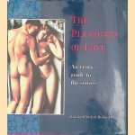 The Pleasures of Love: An Erotic Guide to the Senses door Elizabeth Nash e.a.