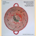 Meisterwerke Hessischer Töpferkunst: Wanfrieder Irdenware um 1600 door Joachim Naumann