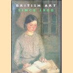 British Art Since 1900 door Frances Spalding