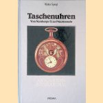 Taschenuhren: vom Nürnberger Ei zur Präzisionsuhr door Nicole C. Vosseler