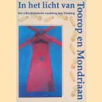 In het licht van Toorop en Mondriaan. Een cultuurhistorische wandeling door Domburg door Francisca van Vloten