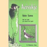 Aeisykje; bunte liuwen: lân en folk yn wurd en byld
G. Dijkstra
€ 5,00