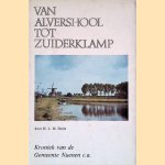 Van Alvershool tot Zuiderklamp: Kroniek van de Gemeente Nuenen c.a. door H.L.M. Smits