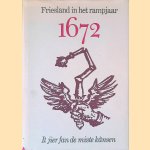 Friesland in het rampjaar 1672: It jier fan de miste kânsen
J.J. Kalma e.a.
€ 10,00