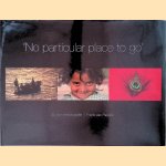 'No Particular Place to Go': 25 jaar reisfotografie door Frank van Paridon