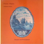 Friese platen: schilderijen in faïence
Pieter Jan Tichelaar
€ 6,00 Friese platen: schilderijen in faïence
Pieter Jan Tichelaar
€ 6,00
