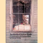 Two Worlds of Andrew Wyeth: A Conversation with Andrew Wyeth door Thomas Hoving