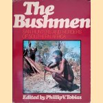 The Bushmen: San Hunters and Herders of Southern Africa door Phillip V. Tobias