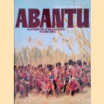 Abantu: An Introduction to the Black People of South Africa door Martin West e.a.