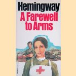 A Farewell To Arms door Ernest Hemingway