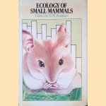 Ecology of Small Mammals door D. Michael Stoddart
