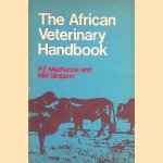 The African Veterinary Handbook door P.Z. MacKenzie e.a.