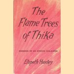 The Flame Trees of Thinka: Memories of an African Childhood
Elspeth Huxley
€ 10,00